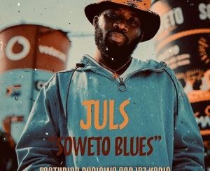 Juls, Soweto Blues, Busiswa, Jaz Karis, mp3, download, datafilehost, toxicwap, fakaza, House Music, Amapiano, Amapiano 2020, Amapiano Mix, Amapiano Music