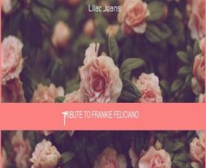 Lilac Jeans, Tribute To Frankie Feliciano, mp3, download, datafilehost, toxicwap, fakaza, Afro House, Afro House 2020, Afro House Mix, Afro House Music, Afro Tech, House Music