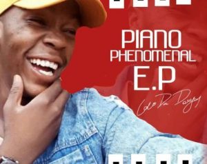 Loco Da Deejay, Piano Phenomenal, download ,zip, zippyshare, fakaza, EP, datafilehost, album, House Music, Amapiano, Amapiano 2020, Amapiano Mix, Amapiano Music