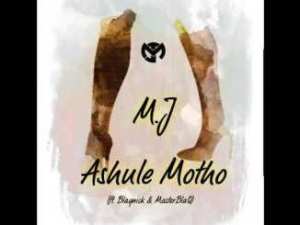 M.J, Ashule Motho, Blaqnick, MasterblaQ, p3, download, datafilehost, toxicwap, fakaza, Afro House, Afro House 2020, Afro House Mix, Afro House Music, Afro Tech, House Music