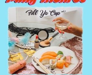 Patty Monroe, Fill Ya Cup, Vol. 1, download ,zip, zippyshare, fakaza, EP, datafilehost, album, Hiphop, Hip hop music, Hip Hop Songs, Hip Hop Mix, Hip Hop, Rap, Rap Music