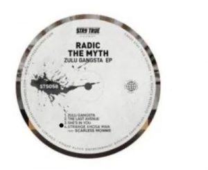 Radic The Myth, Zulu Gangsta, download ,zip, zippyshare, fakaza, EP, datafilehost, album, Deep House Mix, Deep House, Deep House Music, Deep Tech, Afro Deep Tech, House Music