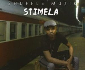 Shuffle Muzik, Stimela, download ,zip, zippyshare, fakaza, EP, datafilehost, album, Afro House, Afro House 2020, Afro House Mix, Afro House Music, Afro Tech, House Music
