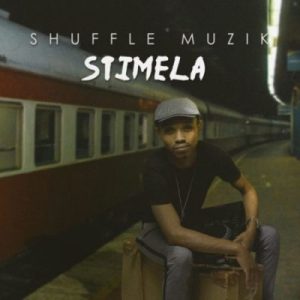Shuffle Muzik, Stimela, download ,zip, zippyshare, fakaza, EP, datafilehost, album, Afro House, Afro House 2020, Afro House Mix, Afro House Music, Afro Tech, House Music