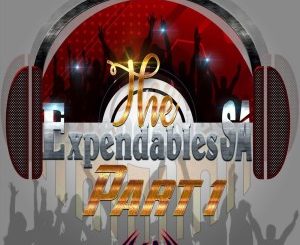 VA, The Expendables SA Part 1, download ,zip, zippyshare, fakaza, EP, datafilehost, album, Afro House, Afro House 2020, Afro House Mix, Afro House Music, Afro Tech, House Music