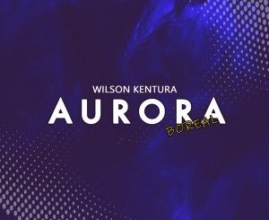 Wilson Kentura, Aurora Boreal (Main Mix), mp3, download, datafilehost, toxicwap, fakaza, Afro House, Afro House 2020, Afro House Mix, Afro House Music, Afro Tech, House Music