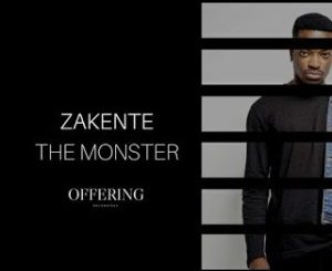Zakente, The Monster,mp3, download, datafilehost, toxicwap, fakaza, Afro House, Afro House 2020, Afro House Mix, Afro House Music, Afro Tech, House Music