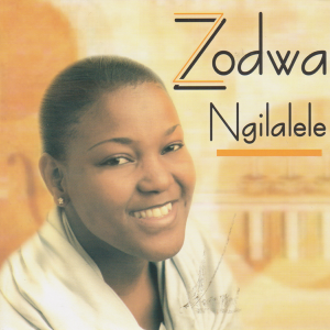 Zodwa, Ngilalele, download ,zip, zippyshare, fakaza, EP, datafilehost, album, Gospel Songs, Gospel, Gospel Music, Christian Music, Christian Songs