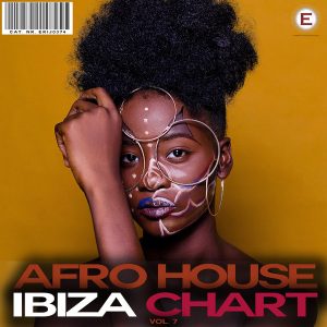 Afro House, Ibiza Chart, Vol. 7, download ,zip, zippyshare, fakaza, EP, datafilehost, album, Afro House, Afro House 2020, Afro House Mix, Afro House Music, Afro Tech, House Music