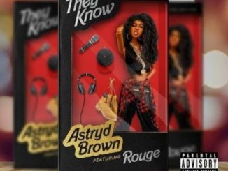 Astryd Brown, They Know, Rouge, mp3, download, datafilehost, toxicwap, fakaza, Afro House, Afro House 2020, Afro House Mix, Afro House Music, Afro Tech, House Music