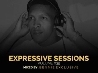 Bennie Exclusive, Expressive Sessions 39, mp3, download, datafilehost, toxicwap, fakaza, Afro House, Afro House 2020, Afro House Mix, Afro House Music, Afro Tech, House Music