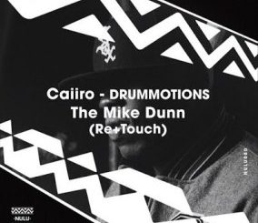 Caiiro, Drummotions (The Mike Dunn Re-Touch), mp3, download, datafilehost, toxicwap, fakaza, Afro House, Afro House 2020, Afro House Mix, Afro House Music, Afro Tech, House Music