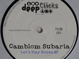 Camblom Subaria, Let’s Play House, download ,zip, zippyshare, fakaza, EP, datafilehost, album, Afro House, Afro House 2020, Afro House Mix, Afro House Music, Afro Tech, House Music