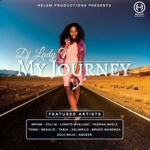 DJ Lady T, My Journey, download ,zip, zippyshare, fakaza, EP, datafilehost, album, Afro House, Afro House 2020, Afro House Mix, Afro House Music, Afro Tech, House Music