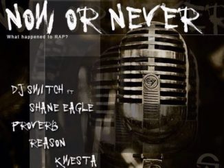 DJ Switch, Now Or Never, Shane Eagle, Proverb, Reason, Kwesta, mp3, download, datafilehost, toxicwap, fakaza, Afro House, Afro House 2020, Afro House Mix, Afro House Music, Afro Tech, House Music