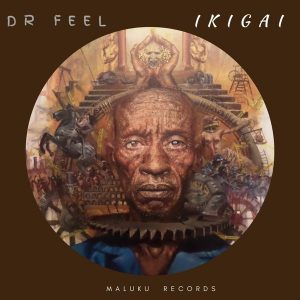 Dr Feel, Ikigai, download ,zip, zippyshare, fakaza, EP, datafilehost, album, Afro House, Afro House 2020, Afro House Mix, Afro House Music, Afro Tech, House Music