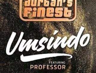Durban’s Fines, Umsindo, Professor, mp3, download, datafilehost, toxicwap, fakaza, Afro House, Afro House 2020, Afro House Mix, Afro House Music, Afro Tech, House Music