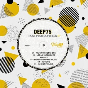 Deep75, Trust In Ur Dopeness, download ,zip, zippyshare, fakaza, EP, datafilehost, album, Deep House Mix, Deep House, Deep House Music, Deep Tech, Afro Deep Tech, House Music