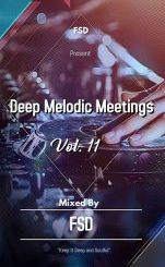 FSD, Deep Melodic Meetings Vol. 11, mp3, download, datafilehost, toxicwap, fakaza, Afro House, Afro House 2020, Afro House Mix, Afro House Music, Afro Tech, House Music
