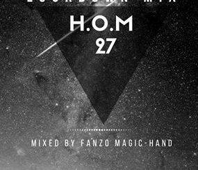 Fanzo Magic-Hand, H.O.M 27 (Lockdown Mix), mp3, download, datafilehost, toxicwap, fakaza, Afro House, Afro House 2020, Afro House Mix, Afro House Music, Afro Tech, House Music