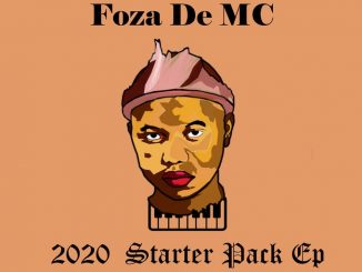 Foza De MC, 2020 Starter Pack, download ,zip, zippyshare, fakaza, EP, datafilehost, album, House Music, Amapiano, Amapiano 2020, Amapiano Mix, Amapiano Music