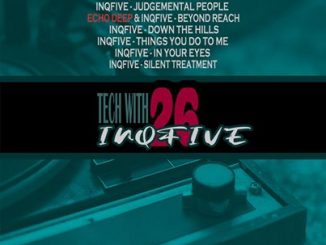 InQfive, Tech With InQfive [Part 26], mp3, download, datafilehost, toxicwap, fakaza, House Music, Amapiano, Amapiano 2020, Amapiano Mix, Amapiano Music