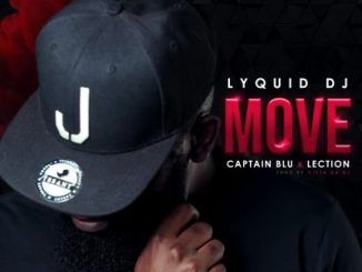 Lyquid_DJ, Move, Captain Blu, Lection, mp3, download, datafilehost, toxicwap, fakaza, Afro House, Afro House 2020, Afro House Mix, Afro House Music, Afro Tech, House Music