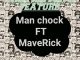 Man Chock, Praying 4 A Feature, MaveRick, mp3, download, datafilehost, toxicwap, fakaza, Afro House, Afro House 2020, Afro House Mix, Afro House Music, Afro Tech, House Music