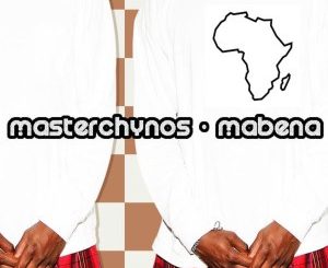 MasterChynos, Mabena, download ,zip, zippyshare, fakaza, EP, datafilehost, album, Afro House, Afro House 2020, Afro House Mix, Afro House Music, Afro Tech, House Music