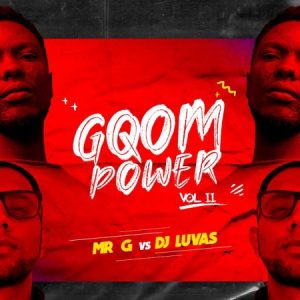 Mr G, DJ Luvas, gQom Power Vol 2, download ,zip, zippyshare, fakaza, EP, datafilehost, album, Gqom Beats, Gqom Songs, Gqom Music, Gqom Mix, House Music