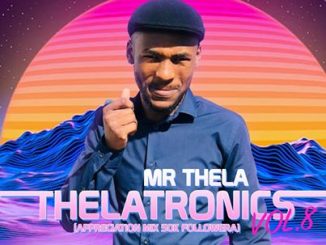 Mr Thela,Theletronics Vol. 8 (Appreciation Mix 50k Follower), mp3, download, datafilehost, toxicwap, fakaza, Gqom Beats, Gqom Songs, Gqom Music, Gqom Mix, House Music