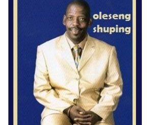 Oleseng Shuping, “Oleseng Collection” Vol. 2″, download ,zip, zippyshare, fakaza, EP, datafilehost, album, Gospel Songs, Gospel, Gospel Music, Christian Music, Christian Songs