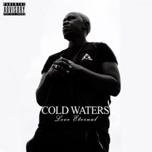 Pdot O, Cold Waters, Love Eternal, download ,zip, zippyshare, fakaza, EP, datafilehost, album, Hiphop, Hip hop music, Hip Hop Songs, Hip Hop Mix, Hip Hop, Rap, Rap Music