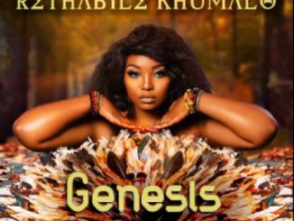 Rethabile Khumalo, Genesis, mp3, download, datafilehost, toxicwap, fakaza, Afro House, Afro House 2020, Afro House Mix, Afro House Music, Afro Tech, House Music