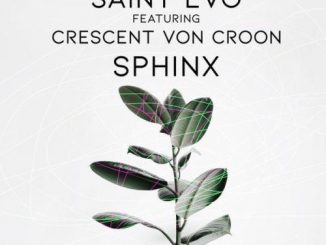 Saint Evo, Crescent Von Croon, Sphinx (Original Mix), mp3, download, datafilehost, toxicwap, fakaza, Afro House, Afro House 2020, Afro House Mix, Afro House Music, Afro Tech, House Music