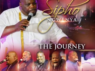 Sipho Ngwenya, The Journey, download ,zip, zippyshare, fakaza, EP, datafilehost, album, Gospel Songs, Gospel, Gospel Music, Christian Music, Christian Songs