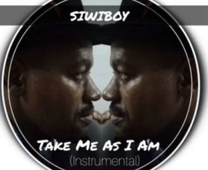SiwiBoy, Take Me As I Am, mp3, download, datafilehost, toxicwap, fakaza, Afro House, Afro House 2020, Afro House Mix, Afro House Music, Afro Tech, House Music
