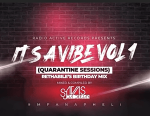 SjavasDaDeejay, Its A Vibe Quarantine Sessions Vol 1. (Rethabile’s Birthday Mix), mp3, download, datafilehost, toxicwap, fakaza, Afro House, Afro House 2020, Afro House Mix, Afro House Music, Afro Tech, House Music