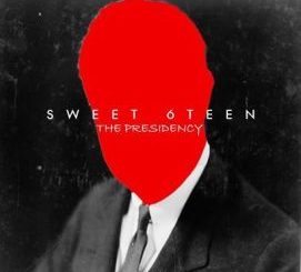 Sweet 6Teen, The Presidency, mp3, download, datafilehost, toxicwap, fakaza, Afro House, Afro House 2020, Afro House Mix, Afro House Music, Afro Tech, House Music