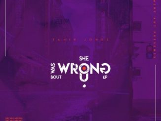 Tahir Jones, She Was Wrong Bout U, download ,zip, zippyshare, fakaza, EP, datafilehost, album, Afro House, Afro House 2020, Afro House Mix, Afro House Music, Afro Tech, House Music