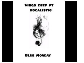 Virgo deep, Blue Monday, Focalistic (Original), mp3, download, datafilehost, toxicwap, fakaza, Afro House, Afro House 2020, Afro House Mix, Afro House Music, Afro Tech, House Music