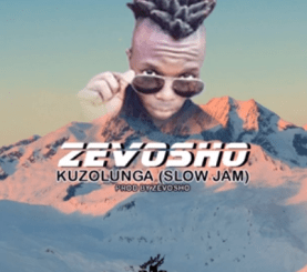 Zevosho, Kuzolunga, Slow Jam, mp3, download, datafilehost, toxicwap, fakaza, Afro House, Afro House 2020, Afro House Mix, Afro House Music, Afro Tech, House Music