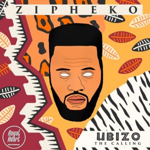 ZiPheko, Ubizo (The Calling), download ,zip, zippyshare, fakaza, EP, datafilehost, album, Afro House, Afro House 2020, Afro House Mix, Afro House Music, Afro Tech, House Music
