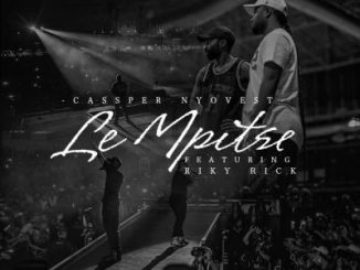 Cassper Nyovest, Le Mpitse, Riky Rick, mp3, download, datafilehost, toxicwap, fakaza, Hip hop, Hip hop music, Hip Hop Songs, Hip Hop Mix, Hip Hop, Rap, Rap Music