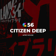 Citizen Deep, GeeGo 56 Mix, mp3, download, datafilehost, toxicwap, fakaza, Afro House, Afro House 2020, Afro House Mix, Afro House Music, Afro Tech, House Music