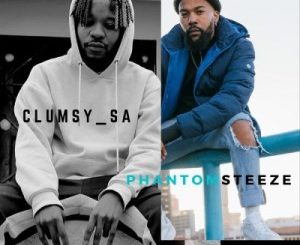 Clumsy SA, Phantom Steeze, PILA, mp3, download, datafilehost, toxicwap, fakaza, Hiphop, Hip hop music, Hip Hop Songs, Hip Hop Mix, Hip Hop, Rap, Rap Music