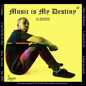 DJ Devoted, Music Is My Destiny, download ,zip, zippyshare, fakaza, EP, datafilehost, album, Afro House, Afro House 2020, Afro House Mix, Afro House Music, Afro Tech, House Music