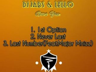 DJ Jabs, Lello, Last Number, Major Mniiz, mp3, download, datafilehost, toxicwap, fakaza, Afro House, Afro House 2020, Afro House Mix, Afro House Music, Afro Tech, House Music