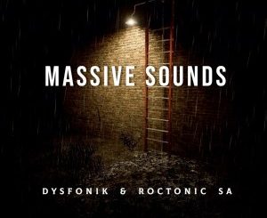 DysFoniK, Roctonic SA, Massive Sounds, download ,zip, zippyshare, fakaza, EP, datafilehost, album, Deep House Mix, Deep House, Deep House Music, Deep Tech, Afro Deep Tech, House Music