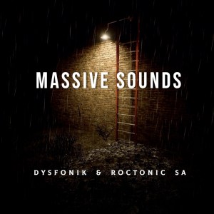 DysFoniK, Roctonic SA, Massive Sounds, download ,zip, zippyshare, fakaza, EP, datafilehost, album, Deep House Mix, Deep House, Deep House Music, Deep Tech, Afro Deep Tech, House Music